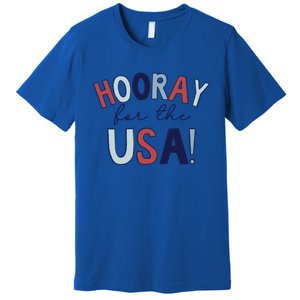 Hooray For The Usa Cute Fourth Of July Funny Gift Premium T-Shirt