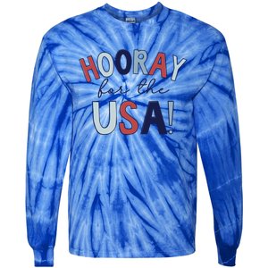 Hooray For The Usa Cute Fourth Of July Funny Gift Tie-Dye Long Sleeve Shirt