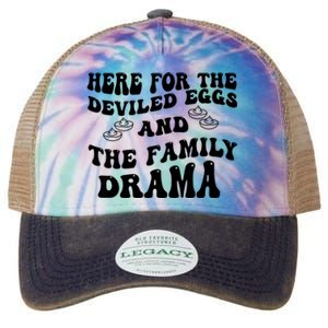 Here For The Deviled Eggs And The Family Drama Legacy Tie Dye Trucker Hat