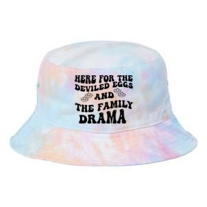 Here For The Deviled Eggs And The Family Drama Tie Dye Newport Bucket Hat