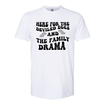 Here For The Deviled Eggs And The Family Drama Softstyle CVC T-Shirt