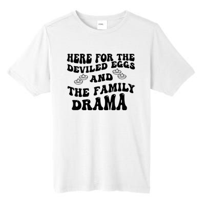 Here For The Deviled Eggs And The Family Drama Tall Fusion ChromaSoft Performance T-Shirt