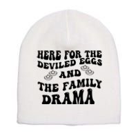 Here For The Deviled Eggs And The Family Drama Short Acrylic Beanie