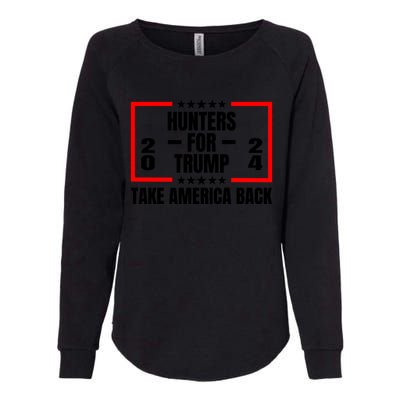 Hunters For Trump 2024 Take America Back Funny Gift Womens California Wash Sweatshirt