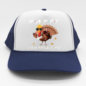 Happy Friendsgiving Turkey Friends Giving Funny Gift Trucker Hat