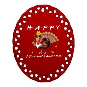 Happy Friendsgiving Turkey Friends Giving Funny Gift Ceramic Oval Ornament