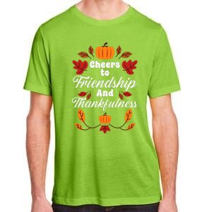 Happy Friendsgiving Thanksgiving Friends Holiday Friendship Adult ChromaSoft Performance T-Shirt