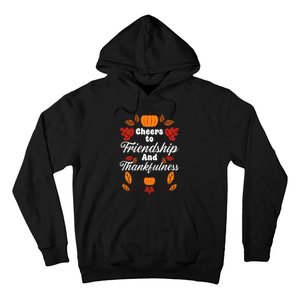 Happy Friendsgiving Thanksgiving Friends Holiday Friendship Hoodie