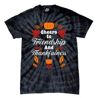 Happy Friendsgiving Thanksgiving Friends Holiday Friendship Tie-Dye T-Shirt