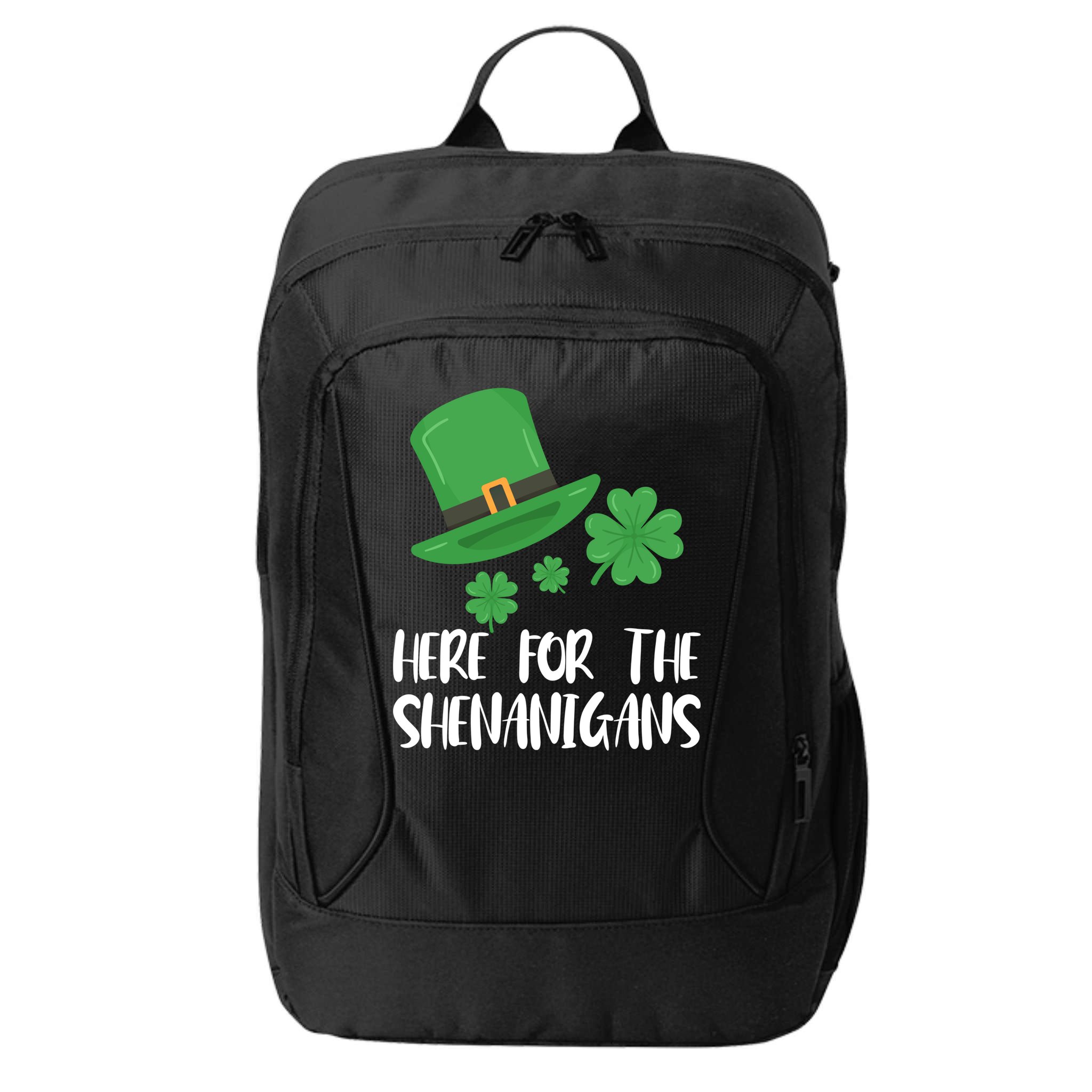 Here For The Shenanigans St Patricks Day Funny Gift City Backpack