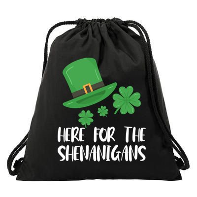 Here For The Shenanigans St Patricks Day Funny Gift Drawstring Bag