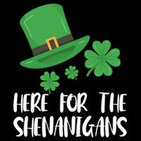 Here For The Shenanigans St Patricks Day Funny Gift Drawstring Bag