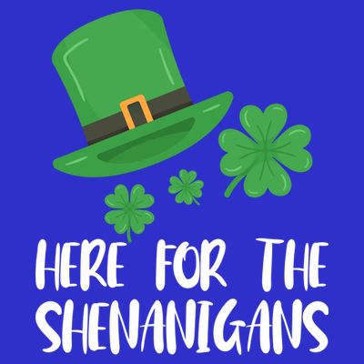 Here For The Shenanigans St Patricks Day Funny Gift T-Shirt
