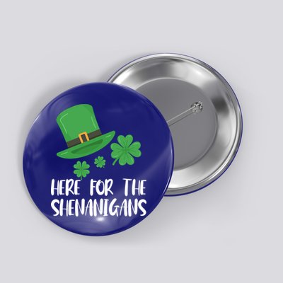 Here For The Shenanigans St Patricks Day Funny Gift Button