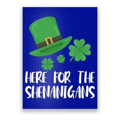 Here For The Shenanigans St Patricks Day Funny Gift Poster