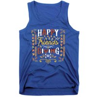 Happy Friendsgiving Turkey Friends Giving Thanksgiving Funny Gift Tank Top