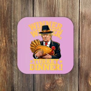 Humor Funny Trump Winner Winner Turkey Dinner Thanksgiving Coaster