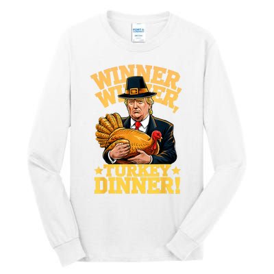 Humor Funny Trump Winner Winner Turkey Dinner Thanksgiving Tall Long Sleeve T-Shirt