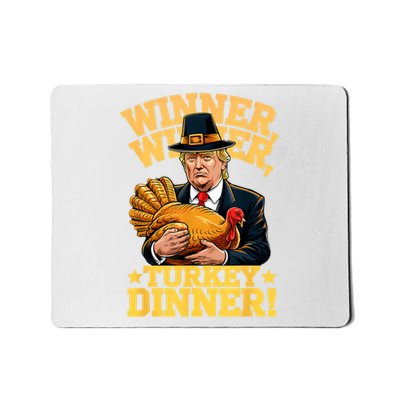 Humor Funny Trump Winner Winner Turkey Dinner Thanksgiving Mousepad