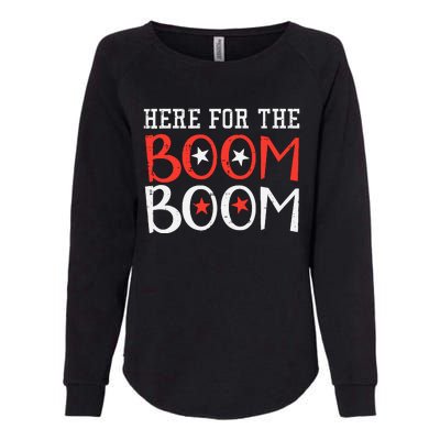 Here For The Boom Boom 4th Of July Fireworks Womens California Wash Sweatshirt