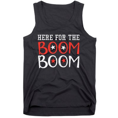 Here For The Boom Boom 4th Of July Fireworks Tank Top