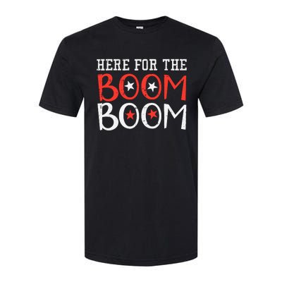 Here For The Boom Boom 4th Of July Fireworks Softstyle® CVC T-Shirt