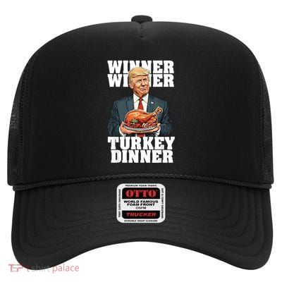 Humor Funny Trump Winner Winner Turkey Dinner Thanksgiving High Crown Mesh Back Trucker Hat