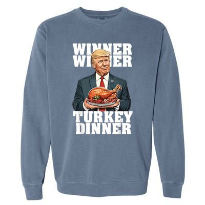 Humor Funny Trump Winner Winner Turkey Dinner Thanksgiving Garment-Dyed Sweatshirt