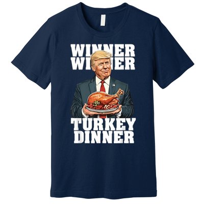 Humor Funny Trump Winner Winner Turkey Dinner Thanksgiving Premium T-Shirt