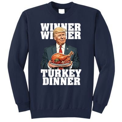 Humor Funny Trump Winner Winner Turkey Dinner Thanksgiving Tall Sweatshirt