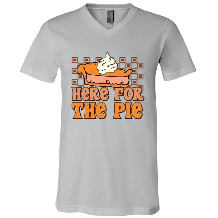 Here For The Pie Fall Vibes Autumn Season Thanksgiving Pumpkin Spice Funny V-Neck T-Shirt