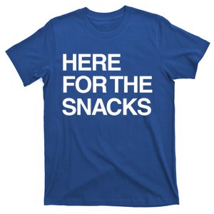 Here For The Snacks Great Gift Funny Foodie Gift T-Shirt