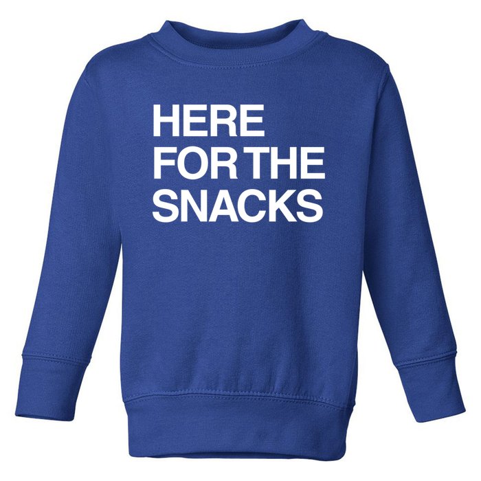 Here For The Snacks Great Gift Funny Foodie Gift Toddler Sweatshirt