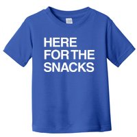 Here For The Snacks Great Gift Funny Foodie Gift Toddler T-Shirt