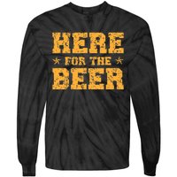 Here For The Beer Funny Party Outfit Costume Idea Tie-Dye Long Sleeve Shirt