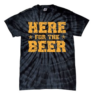 Here For The Beer Funny Party Outfit Costume Idea Tie-Dye T-Shirt