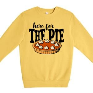 Here For The Pie Thanksgiving Holiday Premium Crewneck Sweatshirt