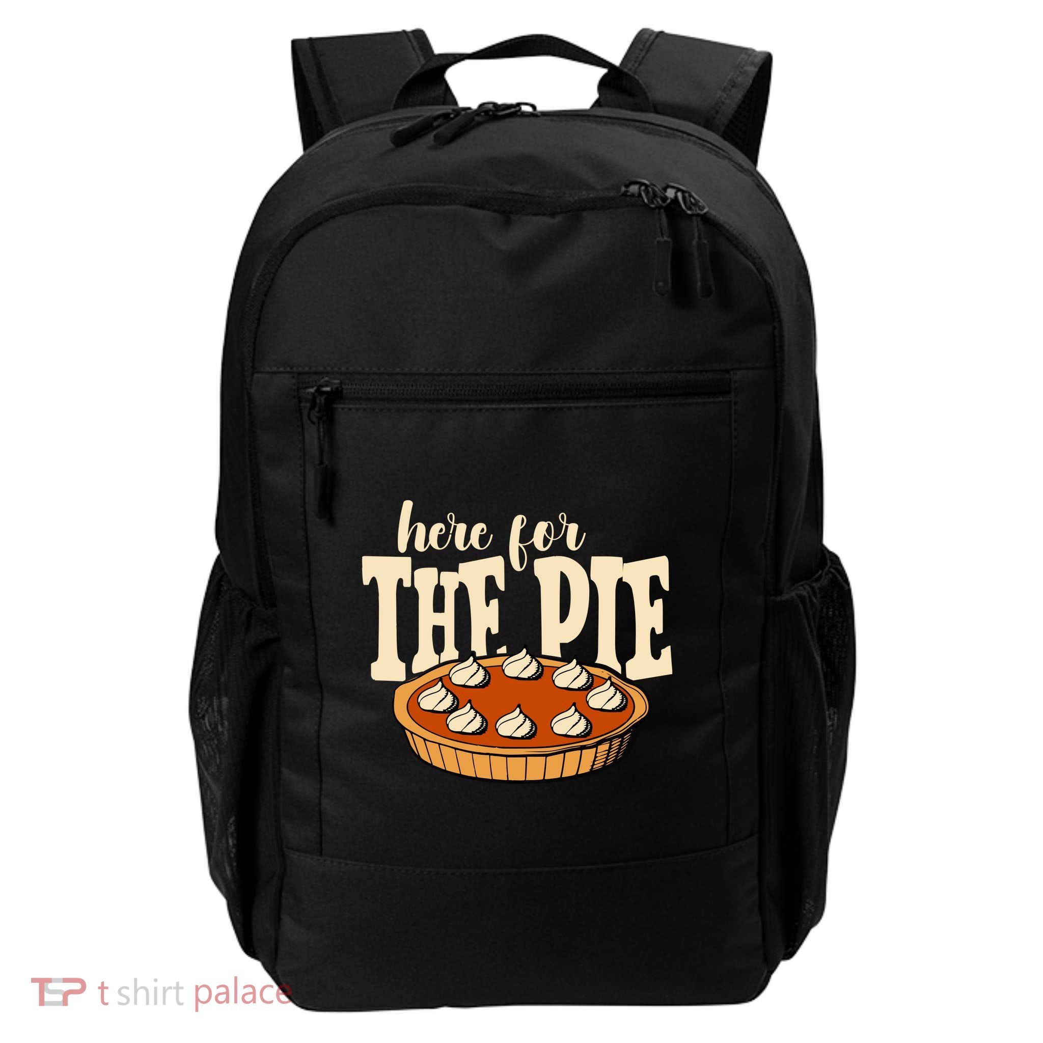Here For The Pie Thanksgiving Holiday Daily Commute Backpack