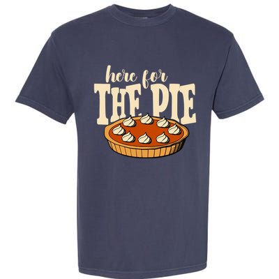 Here For The Pie Thanksgiving Holiday Garment-Dyed Heavyweight T-Shirt