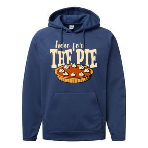 Here For The Pie Thanksgiving Holiday Performance Fleece Hoodie