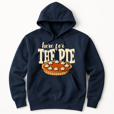 Here For The Pie Thanksgiving Holiday Hoodie