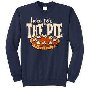 Here For The Pie Thanksgiving Holiday Sweatshirt