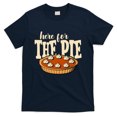 Here For The Pie Thanksgiving Holiday T-Shirt