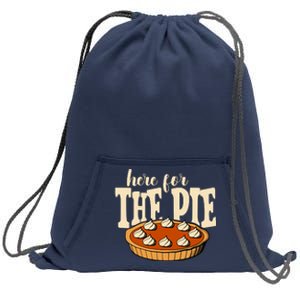 Here For The Pie Thanksgiving Holiday Sweatshirt Cinch Pack Bag