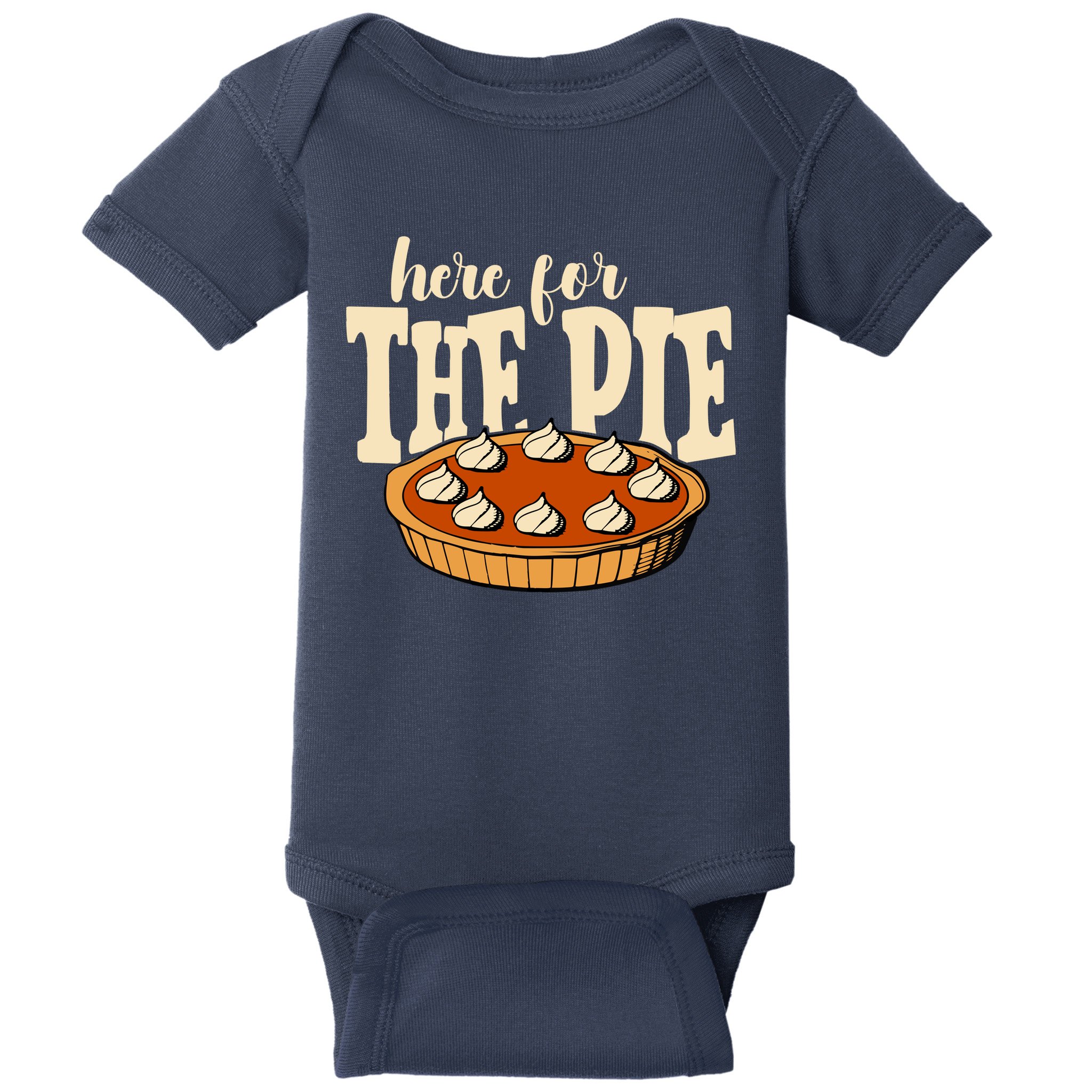Here For The Pie Thanksgiving Holiday Baby Bodysuit