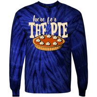 Here For The Pie Thanksgiving Holiday Tie-Dye Long Sleeve Shirt