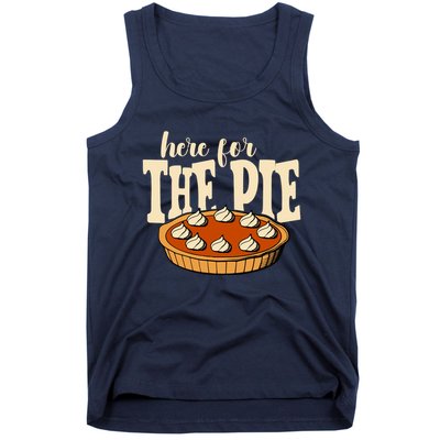Here For The Pie Thanksgiving Holiday Tank Top