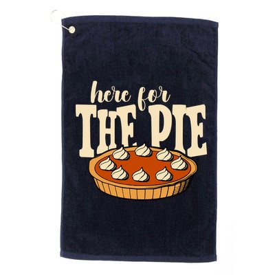 Here For The Pie Thanksgiving Holiday Golf Towel