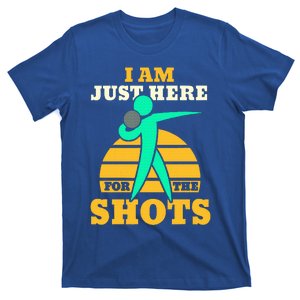 Here For The Shots Sport Shot Putter T-Shirt