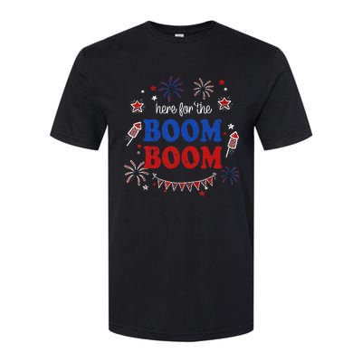 Here For The Boom Boom 4th Of July Fireworks Independence Softstyle® CVC T-Shirt